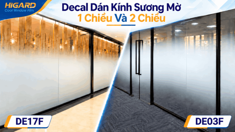 Decal dán kính sương mờ 1 chiều DE17F và 2 chiều DE02F Higard trang trí vách kính hiện đại