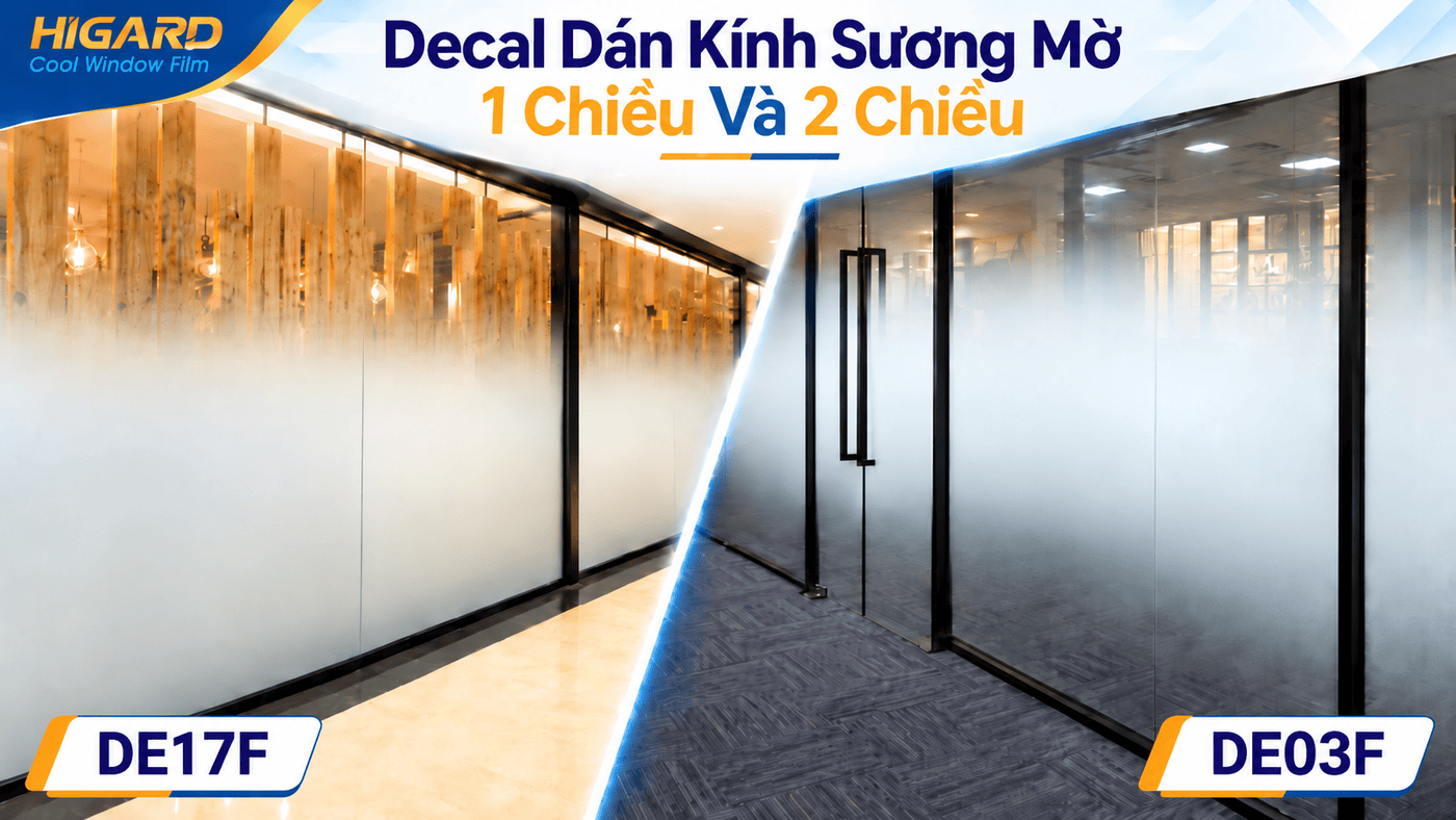 Decal dán kính sương mờ 1 chiều DE17F và 2 chiều DE02F Higard trang trí vách kính hiện đại